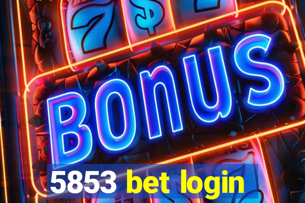 5853 bet login